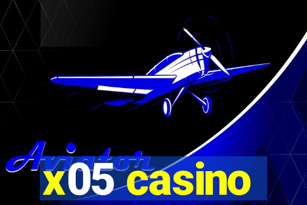 x05 casino